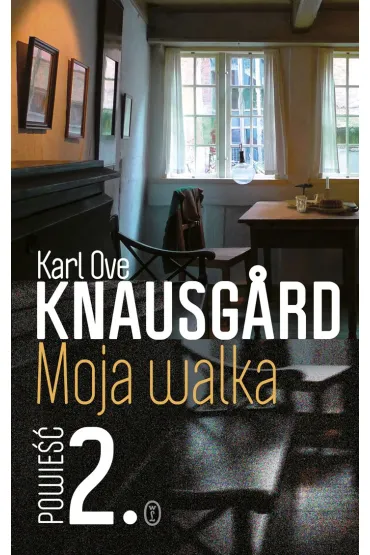 Moja walka. Ksi�ga 2 - Karl Ove Knausgard