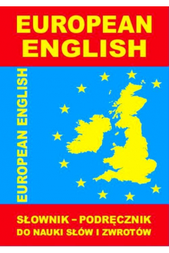 European English. Sownik-podrcznik do nauki sw i zwrotw