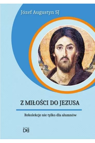 Audiobook Z Mi�o�ci do Jezusa. Rekolekcje nie tylko.. CD - J�zef Augustyn