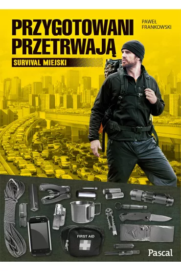 Przygotowani przetrwaj�. Survival miejski - Pawe� Frankowski