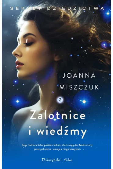 Zalotnice i wiedmy. Sekret dziedzictwa. Tom 2 - Joanna Miszczuk