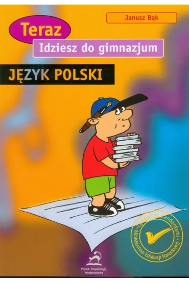 Idziesz do gimnazjum - J�zyk polski - Janusz B�k