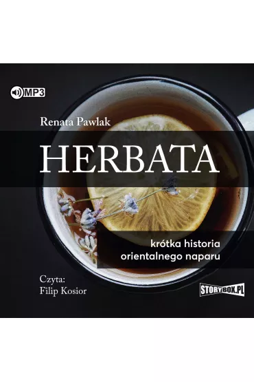Audiobook Herbata. Kr�tka historia orientalnego naparu CD - Renata Pawlak