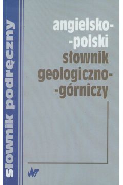 Angielsko-polski s�ownik geologiczno-g�rniczy