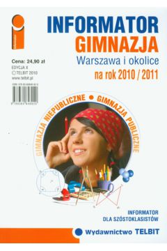 Informator Gimnazja Warszawa i okolice na rok 2010/2011