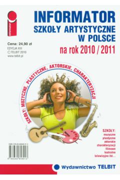 Informator Szko�y Artystyczne w Polsce na rok 2010/2011