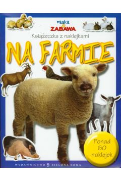 Nauka i zabawa Na farmie