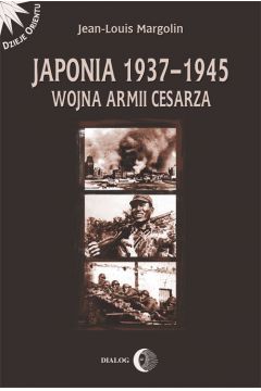 Japonia 1937-1945 Wojna Armii Cesarza - Margolin Jean-Louis