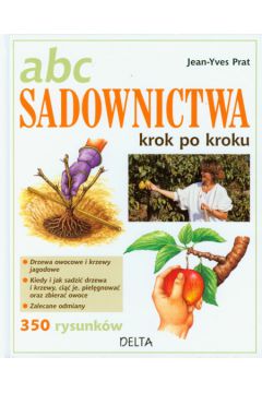 Abc sadownictwa krok po kroku - Prat Jean-Yves