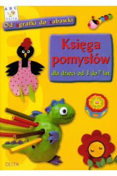 Ksi�ga pomys��w dla dzieci od 3 do 7 lat