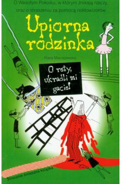 O rety, ukradli mi gacie! - Maciejewska Klara - Klara Maciejewska