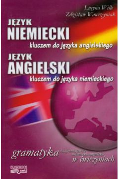 J�zyk niemiecki kluczem do j�zyka angielskiego J�zyk angielski kluczem do j�zyka niemieckiego - Wille Lucyna, Wawrzyniak Zdzis�aw - Lucyna Wille, Zdzis�aw Wawrzyniak