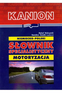 S�ownik specjalistyczny Motoryzacja niemiecko polski - Walczy�ski Micha� - Micha� Walczy�ski