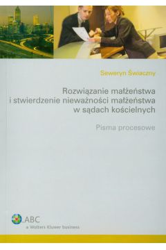 Rozwi�zanie ma��e�stwa i stwierdzenie niewa�no�ci ma��e�stwa w s�dach ko�cielnych - �wiadczy Seweryn - Seweryn �wiadczy