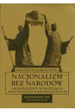 Nacjonalizm bez narod�w - Jasku�owski Krzysztof - Krzysztof Jasku�owski