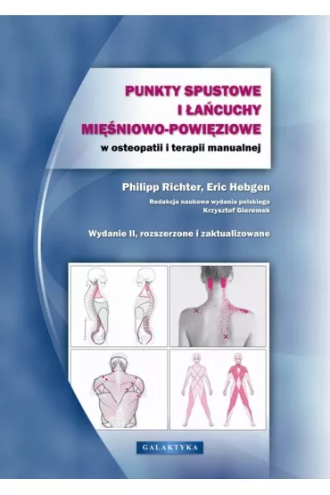 Punkty spustowe i �a�cuchy mi�niowo-powi�ziowe w osteopatii i terapii manualnej - Eric Hebgen, Philip Richter