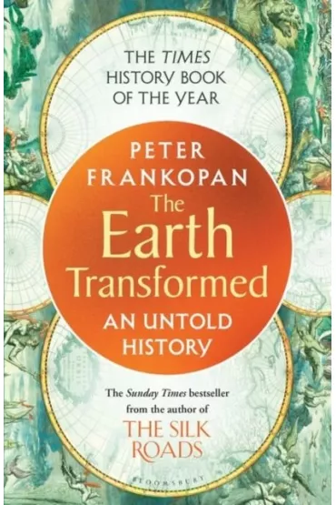 The Earth Transformed.  An Untold History wer. angielska - Peter Frankopan
