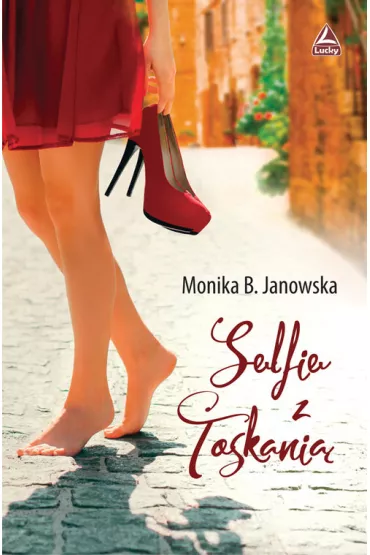 Selfie z Toskani� - Monika B. Janowska