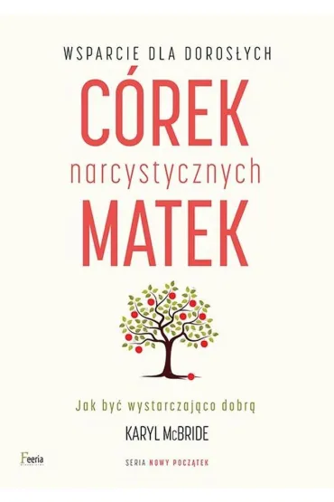 Wsparcie dla doros�ych c�rek narcystycznych matek - Karyl McBride