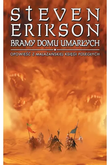 Bramy Domu Umar�ych. Opowie�ci z Malaza�skiej Ksi�gi Poleg�ych. Tom 2 - Steven Erikson