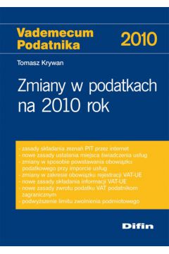 Zmiany w podatkach na 2010 rok - Krywan Tomasz - Tomasz Krywan