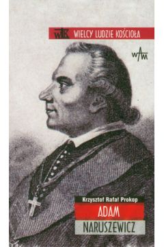 Adam Naruszewicz - Prokop Krzysztof Rafa� - Krzysztof Rafa� Prokop