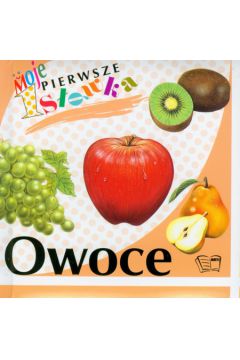 Owoce Moje pierwsze s��wka - Arkadiusz Dziwicki
