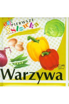 Warzywa Moje pierwsze s��wka - Arkadiusz Dziwicki