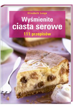 Wy�mienite ciasta serowe - Lange Elisabeth - Elisabeth Lange