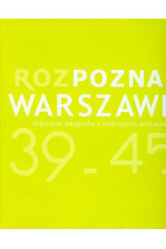 Rozpoznaj Warszaw� 39-45