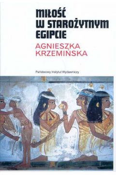 Mi�o�� w Staro�ytnym Egipcie - Krzemi�ska Agnieszka - Agnieszka Krzemi�ska