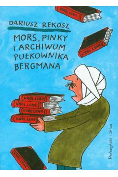 Mors, Pinky i archiwum pu�kownika Bergmana - Rekosz Dariusz - Dariusz Rekosz