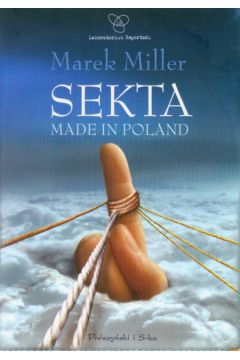 Sekta Made in Poland - Miller Marek - Marek Miller