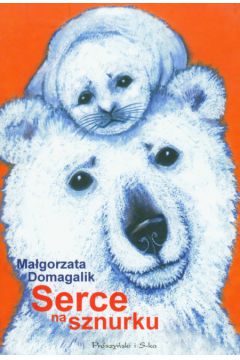 Serce na sznurku - Domagalik Ma�gorzata - Ma�gorzata Domagalik