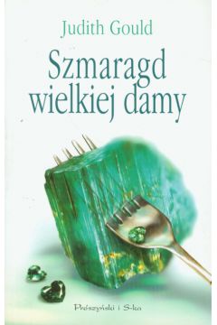 Szmaragd wielkiej damy - Gould Judith - Judith Gould