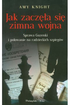 Jak zacz�a si� zimna wojna - Knight Amy - Amy Knight