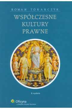Wsp�czesne kultury prawne - Tokarczyk Roman - Roman Tokarczyk