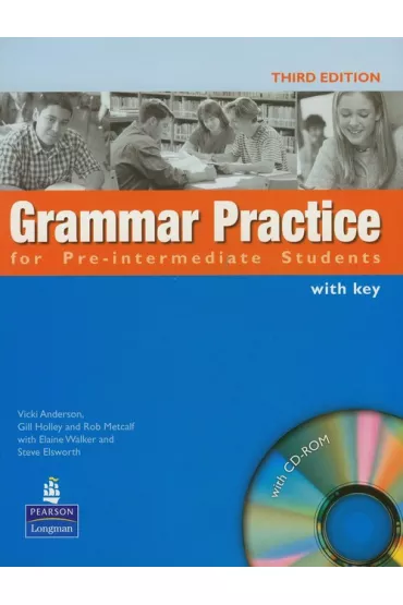 Grammar Practice 3Ed for Pre-Intermediate Students + key + CD OOP - Steve Elsworth, Gill Holley, Rob Metcalf, Vicki Vanderson, Walker Elaine