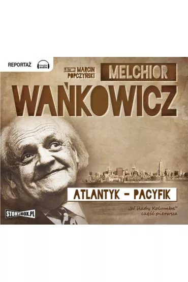 Audiobook Atlantyk Pacyfik CD - Melchior Wa�kowicz