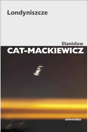 Londyniszcze - Stanis�aw Cat-Mackiewicz