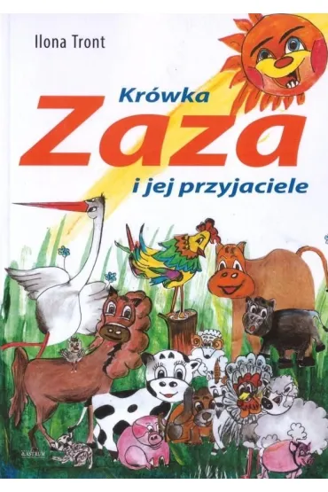 Kr�wka Zaza i jej przyjaciele - Ilona Tront