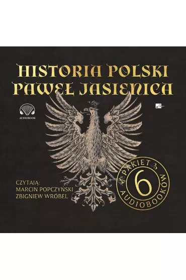 Pakiet Historia Polski Pawe� Jasienica. 6 audiobook�w CD - Pawe� Jasienica