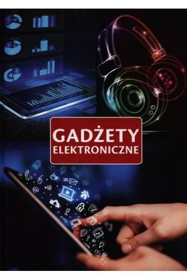 Gad�ety elektroniczne - Iwona Czarkowska