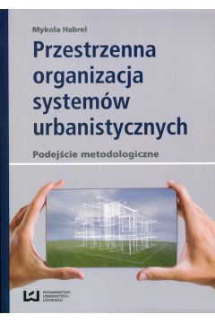 Przestrzenna organizacja systemw urbanistycznych