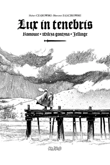 Lux in tenebris - S�awomir Zaj�czkowski, Hubert  Czajkowski