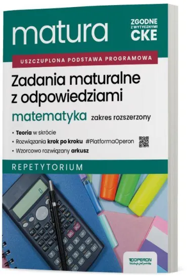 Pakiet Matura 2026. Matematyka. Zakres rozszerzony: Zadania maturalne z odpowiedziami. Repetytorium, Arkusze maturalne z rozwi�zaniami krok po kroku
