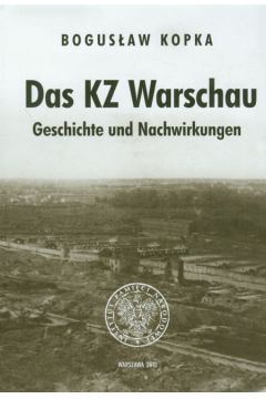 Das KZ Warschau - Kopka Bogus�aw - Bogus�aw Kopka