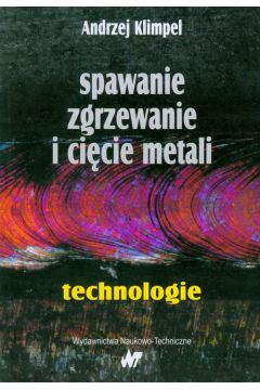 Spawanie zgrzewanie i ci�cie metali - Andrzej Klimpel