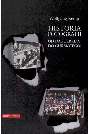 Historia fotografii. Od Daguerre'a do Gursky'ego - Kemp Wolfgang