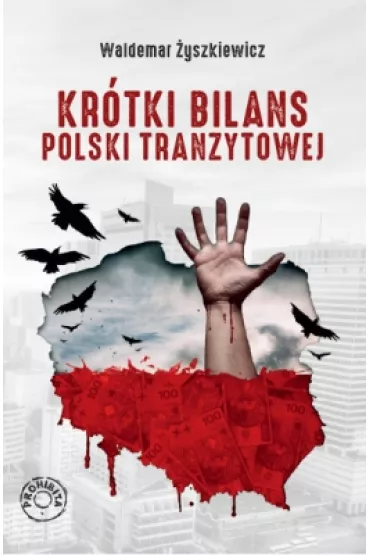 Kr�tki bilans Polski tranzytowej - Waldemar �yszkiewicz